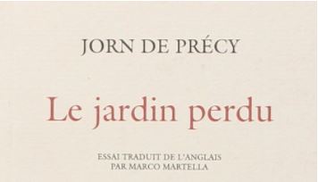 Précy (de) J., Le jardin perdu, 1912. A lire !